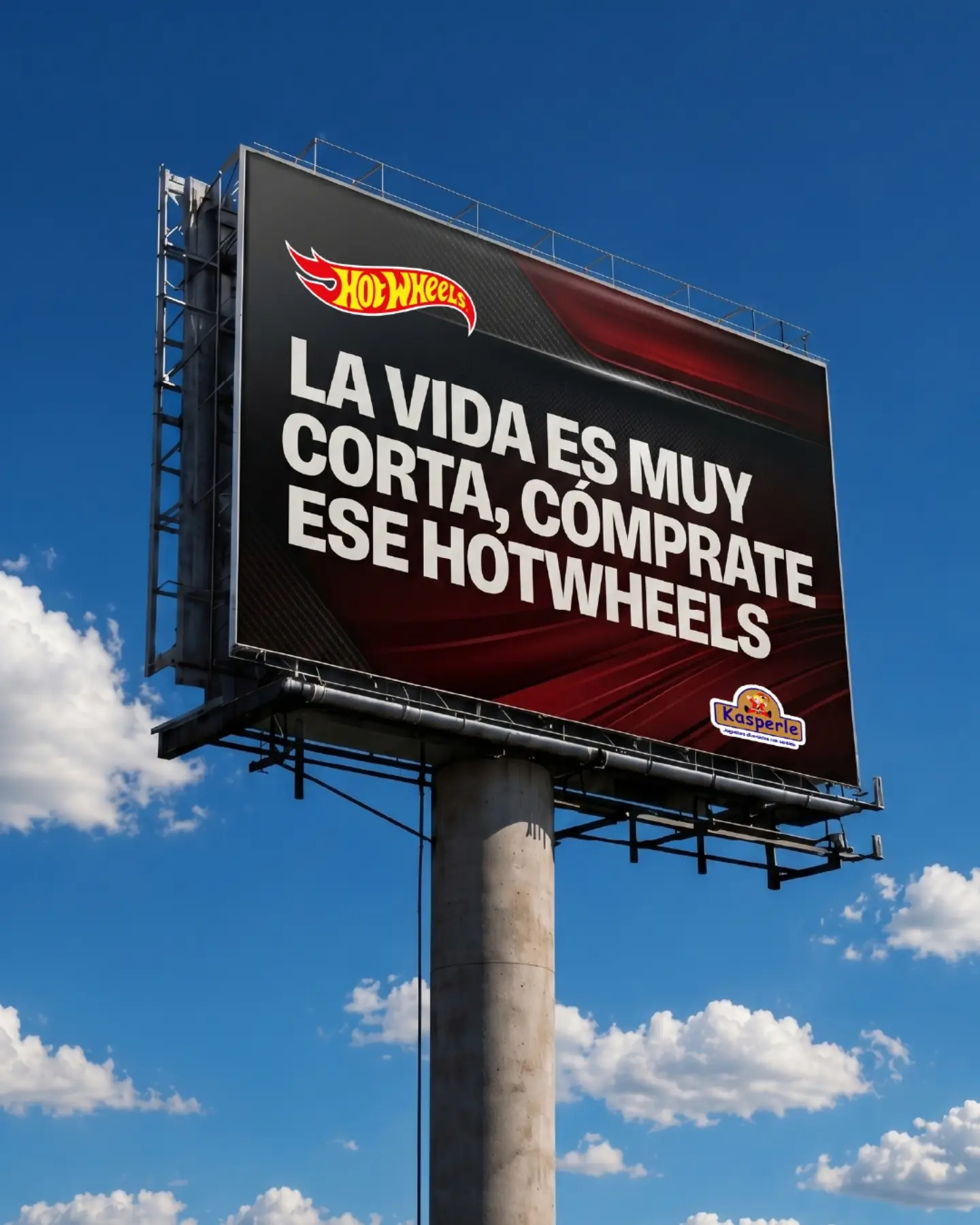 Espectacular de Hot Wheels con el copy «La vida es muy corta, cómprate ese Hotwheels»
